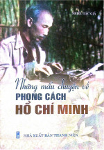 Những Mẫu Chuyện Về Phong Cách Hồ Chí Minh