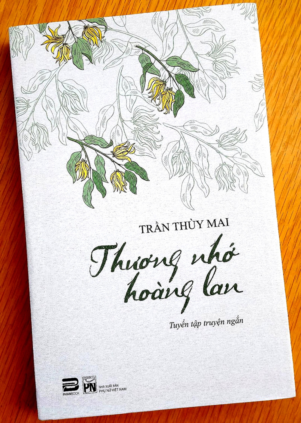 Thương nhớ hoàng lan do Nhà xuất bản Phụ nữ Việt Nam phối hợp Phan Book ấn hành gần đây