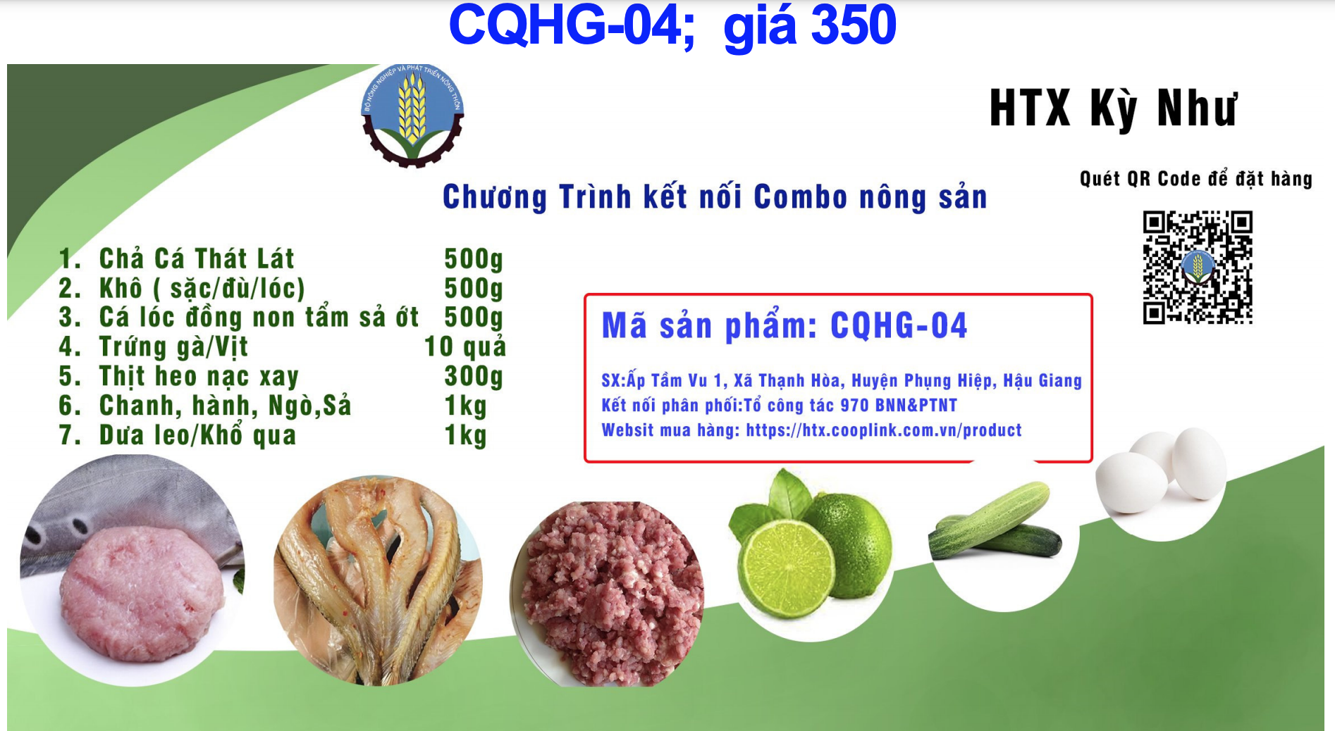 Combo 350.000 đồng từ tỉnh Hậu Giang gồm: 500g chả cá thát lát, 500g khô (cá sặc/đù/lóc), 500g cá lóc non tẩm sả ớt, 10 quả trứng vịt/gà, 300g thịt heo nạc xay, 1kg rau gia vị (chanh, hành, ngò, sả), 1kg dưa leo/khổ qua.