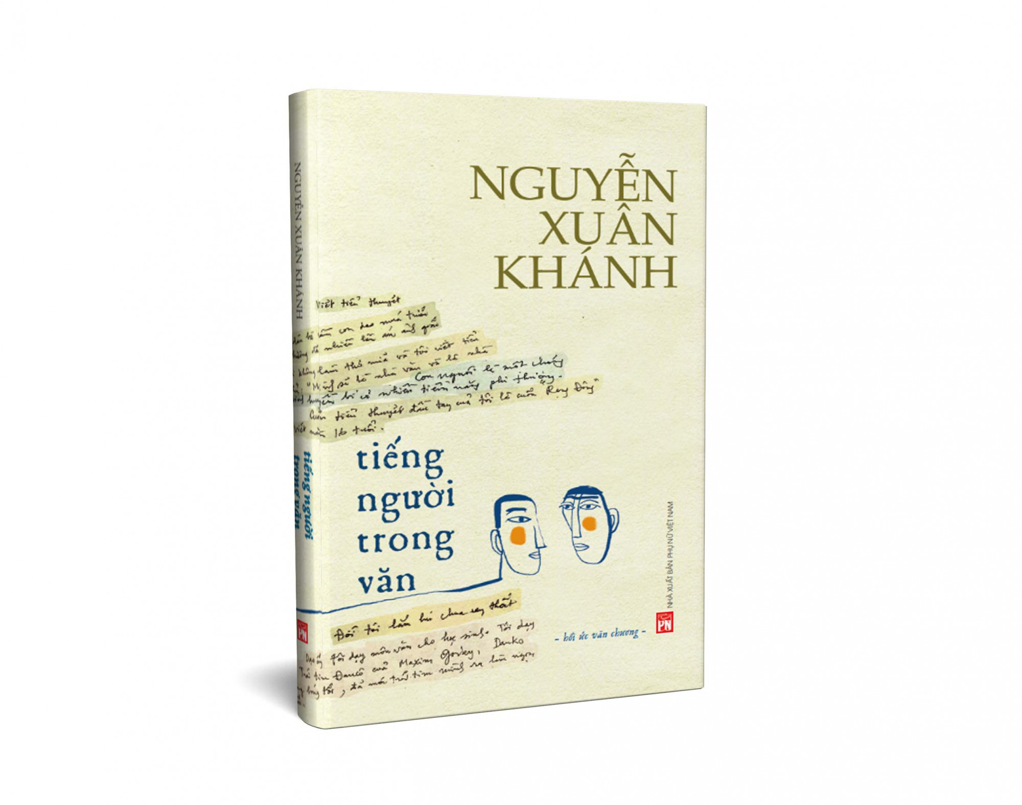 Tiếng người trong văn là những trang viết chưa từng được công bố của cố nhà văn Nguyễn Xuân Khánh