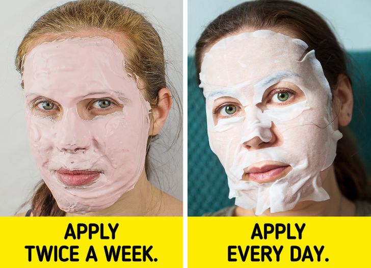 Không đắp mặt nạ mỗi ngày  Tốt hơn là bạn nên sử dụng mặt nạ tối đa 2 lần/tuần vì chỉ những loại da nhờn mới có thể chịu được việc đắp mặt nạ thường xuyên. Loại mặt nạ duy nhất mà bạn có thể sử dụng hàng đêm là mặt nạ dưỡng ẩm.