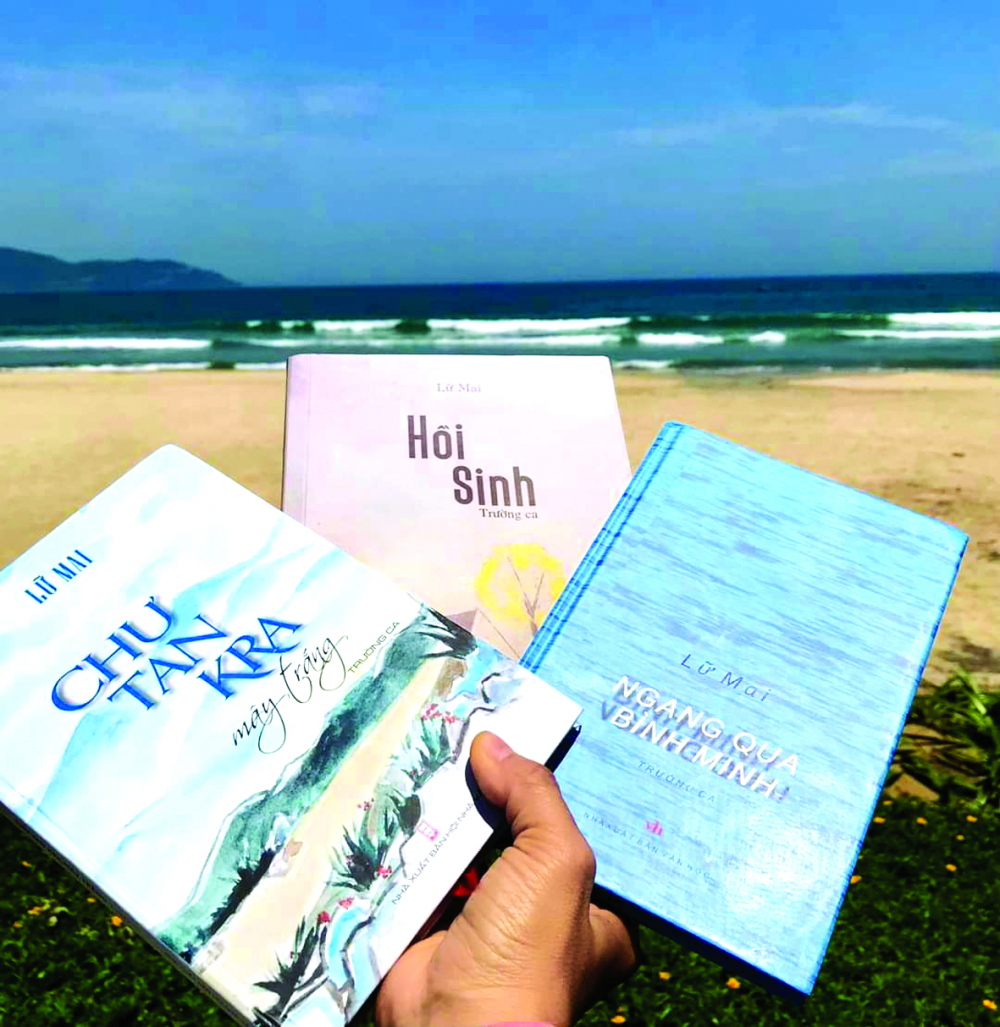 Ba tập trường ca ra đời trong ba năm liên tiếp của Lữ Mai: Ngang qua bình minh, Chư Tan Kra mây trắng và Hồi sinh