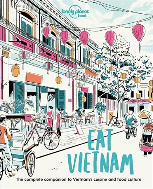 Quyển sách mang tên Eat Vietnam do tạp chí du lịch Lonely Planet xuất bản giới thiệu về ẩm thực Việt Nam - Ảnh: Amazon
