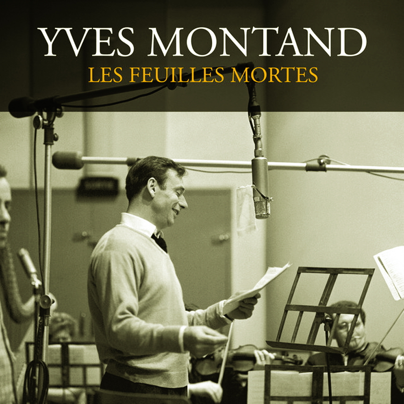 Tên tuổi Yves Montand gắn liền với bản nhạc Les feuilles mortes