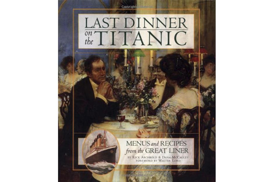 Bìa cuốn sách Bữa ăn tối cuối cùng trên con tàu Titanic của tác giả Rick Archebold - Ảnh: Hyperion