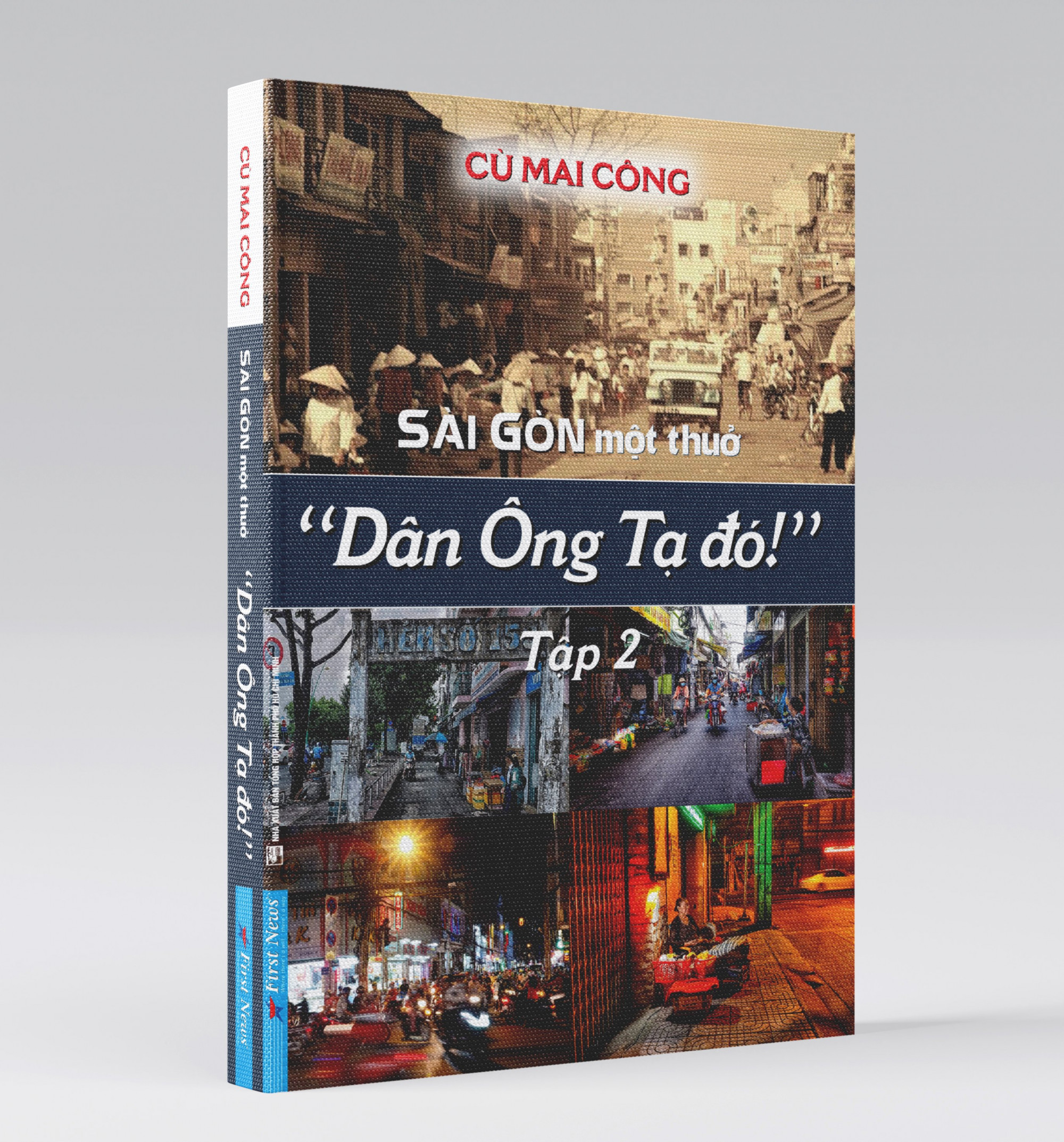 Ra mắt tập 2 “Sài Gòn Một Thuở - Dân Ông Tạ Đó!”