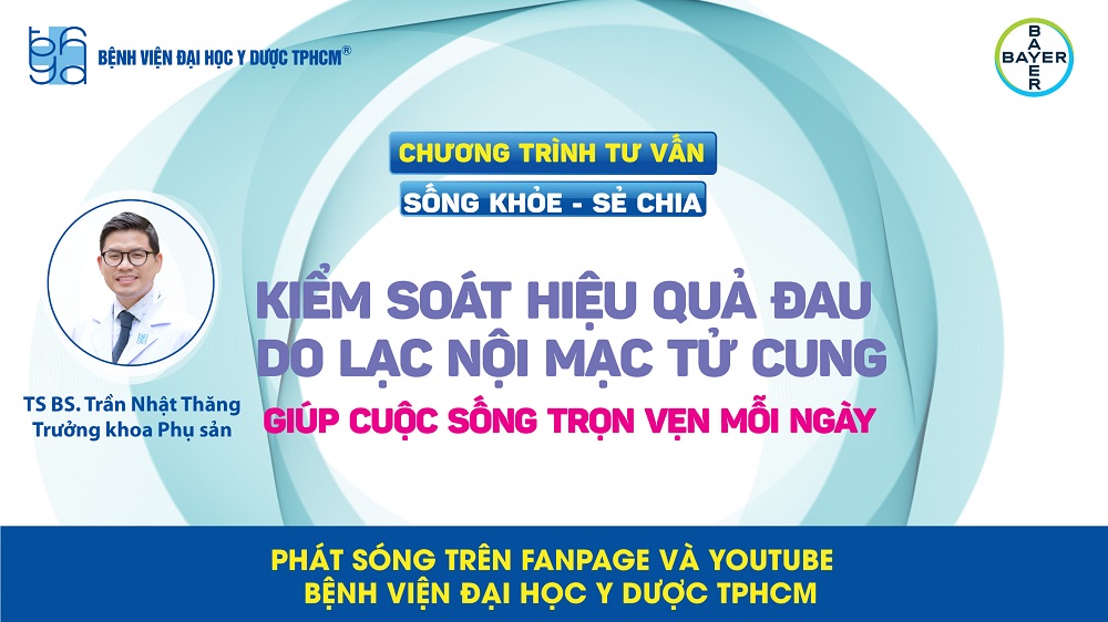 Chương trình tư vấn Kiểm soát hiệu quả đau do lạc nội mạc tử cung do tiến sĩ - bác sĩ Trần Nhật Thăng - Trưởng Khoa Phụ sản BV ĐHYD TPHCM chủ trì