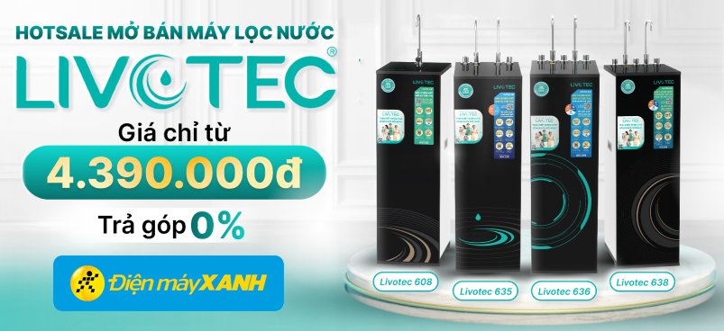 Nhiều mẫu máy lọc nước hiệu suất cao Livotec đang được bán tại siêu thị Điện Máy Xanh với giá hấp dẫn