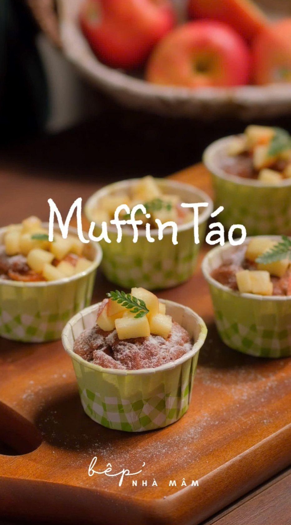 Bánh muffin táo cho mùa lễ, công thức và trình bày bởi @bepnhamam qua Instagram