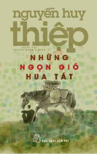Một trong những tác phẩm để lại cho đời của nhà văn Nguyễn Huy Thiệp