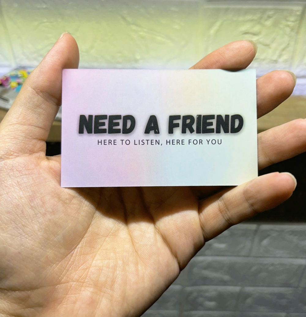 “Chúng tôi ở đây để lắng nghe bạn” là phương châm phục vụ của Need A Friend - Ảnh do nhân vật cung cấp 