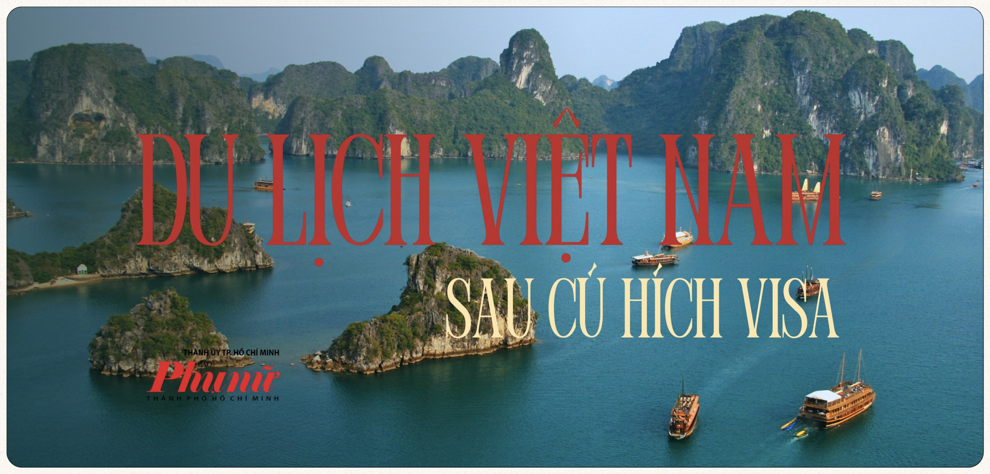 Du lịch Việt Nam sau cú hích visa: đếm khách hay đếm giá trị? Sau cú hích visa, du lịch Việt Nam có nhiều tiềm năng khởi sắc (Thiết kế: Lê Hoài Việt)