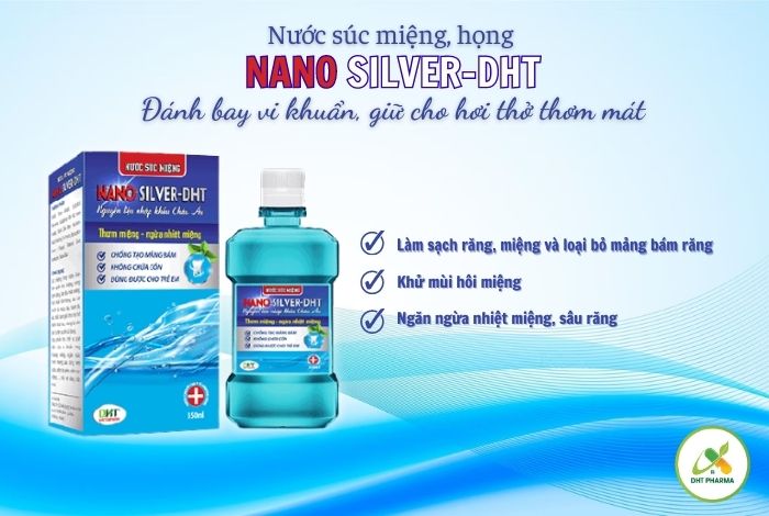 Sản phẩm nước súc miệng Nano Silver - DHT bị thu hồi