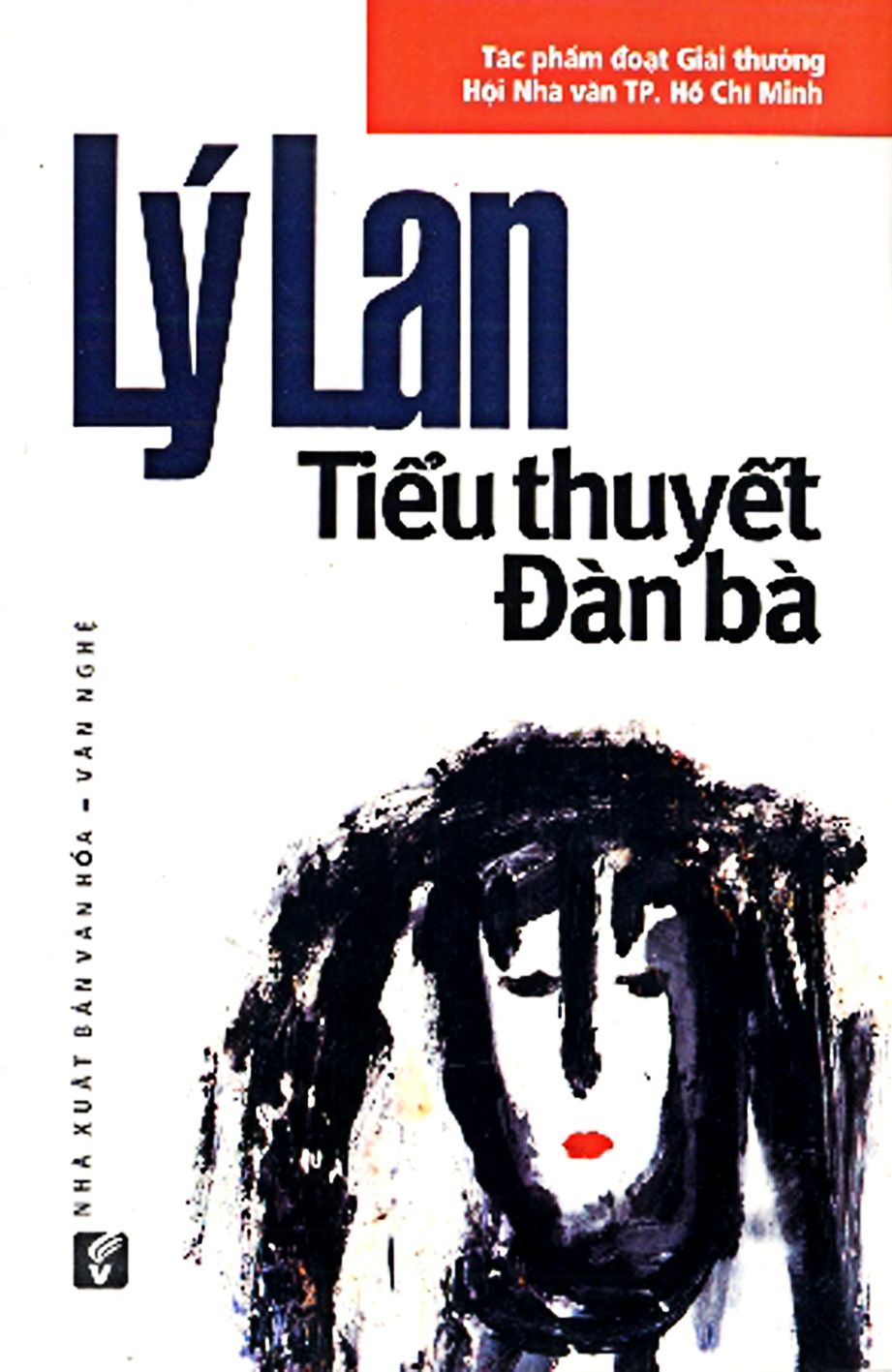 Tiểu thuyết đàn bà của nhà văn Lý Lan được trao giải thưởng Hội Nhà văn TPHCM năm 2009