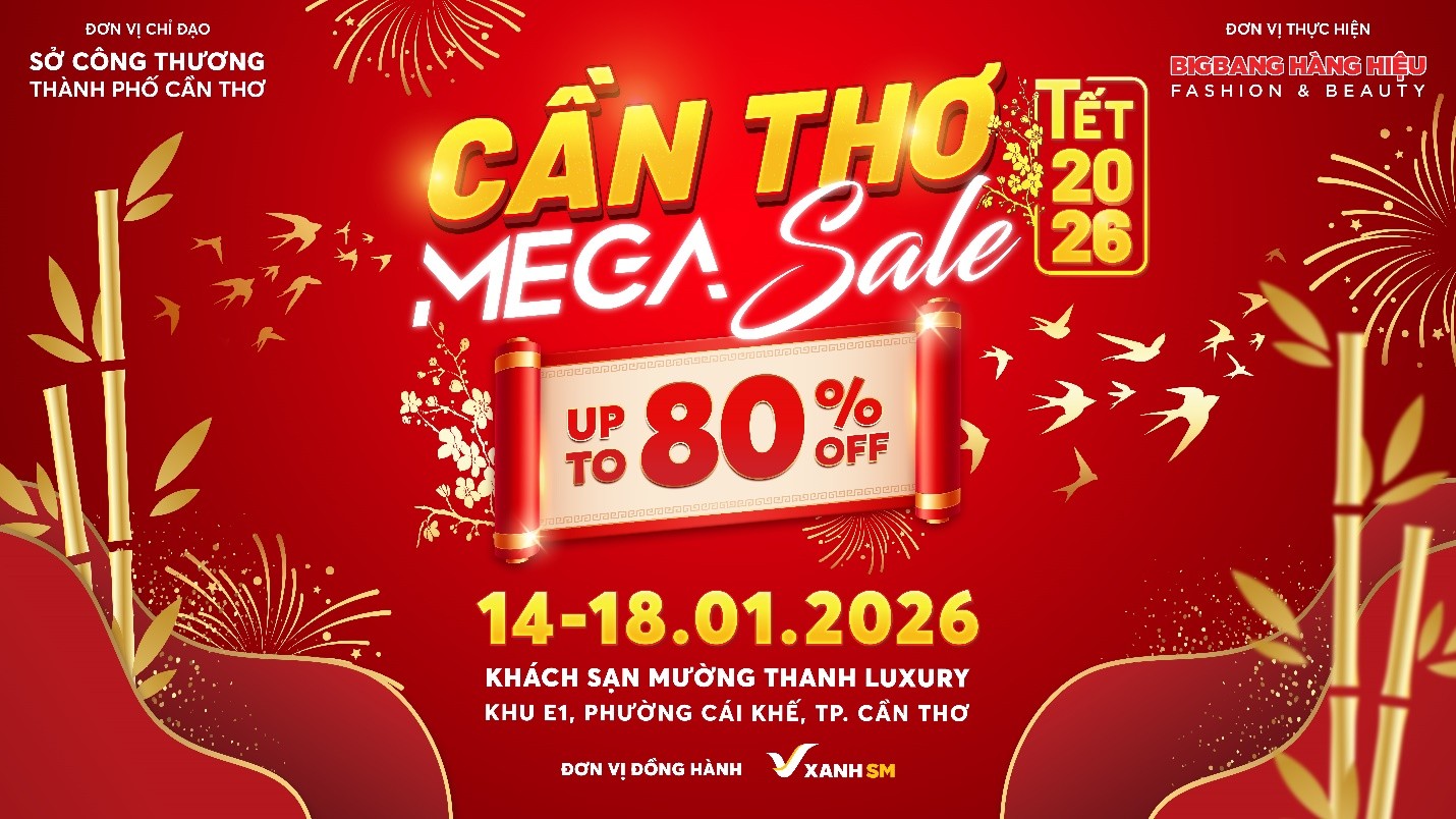 Cần Thơ Mega Sale có qui mô 110 gian hàng, diễn ra từ ngày 14 đến 18/1/2026, 