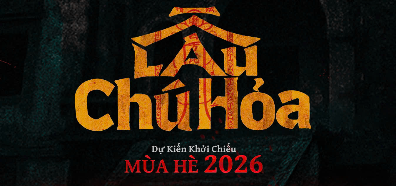 Phim Lầu chú Hoả dự kiến khởi chiếu vào mùa hè 2026