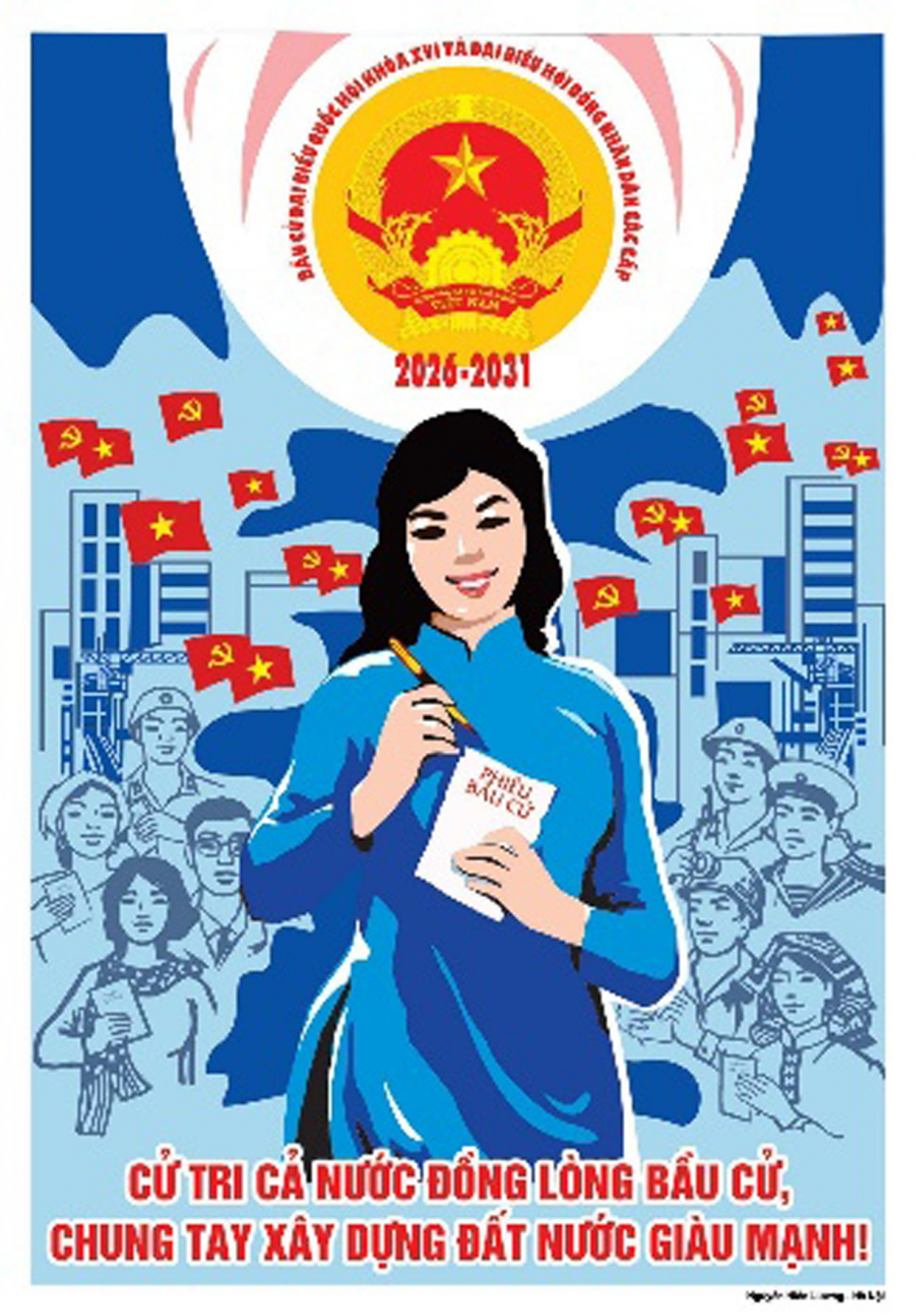 Tranh cổ động Bầu cử Đại biểu Quốc hội  khóa XVI và Đại biểu Hội đồng nhân dân  các cấp nhiệm kỳ 2026-2031 - do tác giả Nguyễn Hiền Lương (Hà Nội) sáng tác  - Nguồn ảnh: Bảo tàng Lịch sử Quốc gia