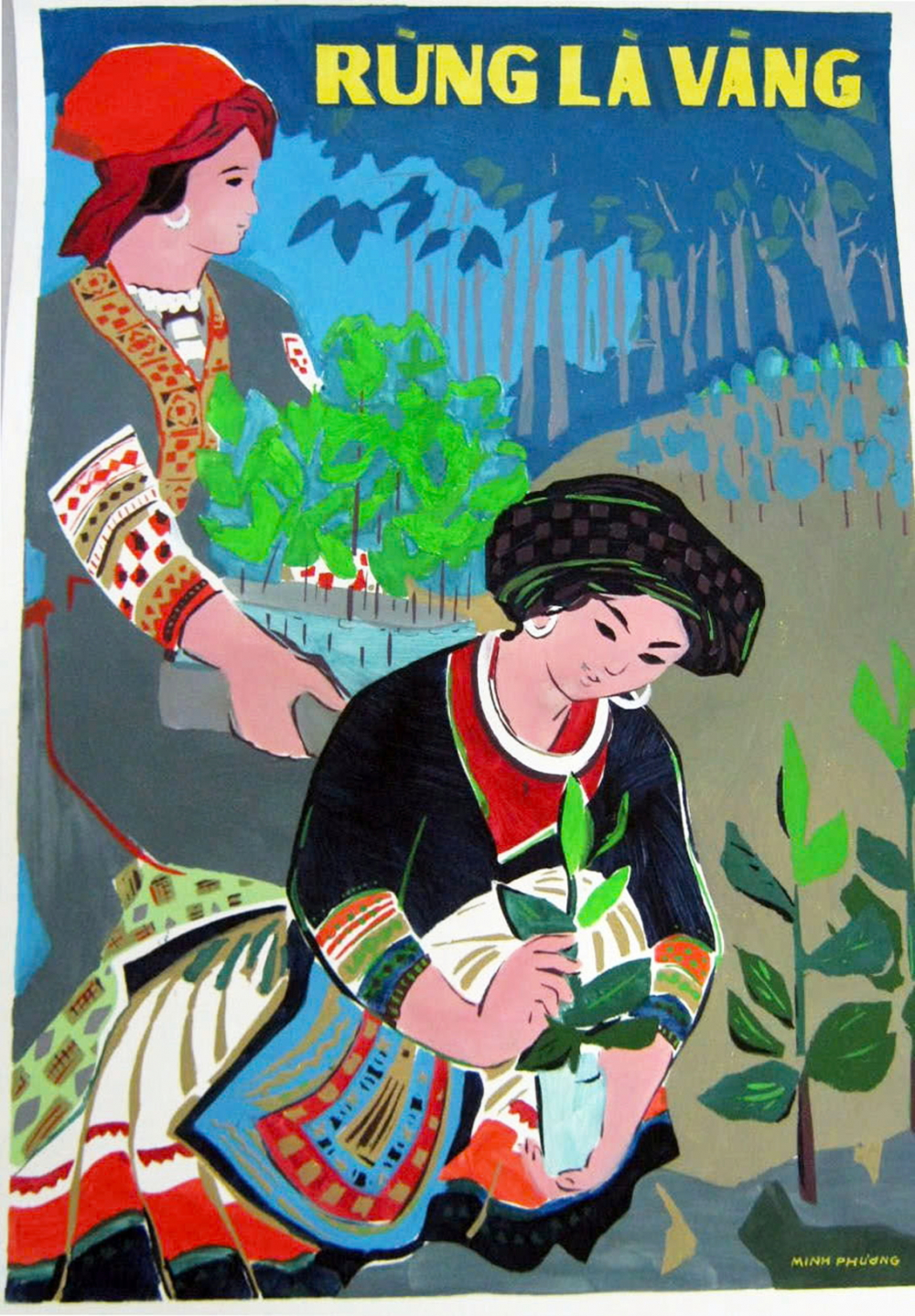 Tranh cổ động Rừng là vàng do họa sĩ  Minh Phương sáng tác năm 1980, đoạt giải Ba tại triển lãm tranh cổ động năm 1980.  Họa sĩ Minh Phương đã có nhiều đóng góp trong lĩnh vực tranh cổ động Việt Nam,  với phong cách thể hiện trực diện, mạnh mẽ, phù hợp yêu cầu tuyên truyền về bảo vệ tài nguyên và xây dựng đất nước thời kỳ sau 1975 - Nguồn ảnh: Bảo tàng Lịch sử Quốc gia