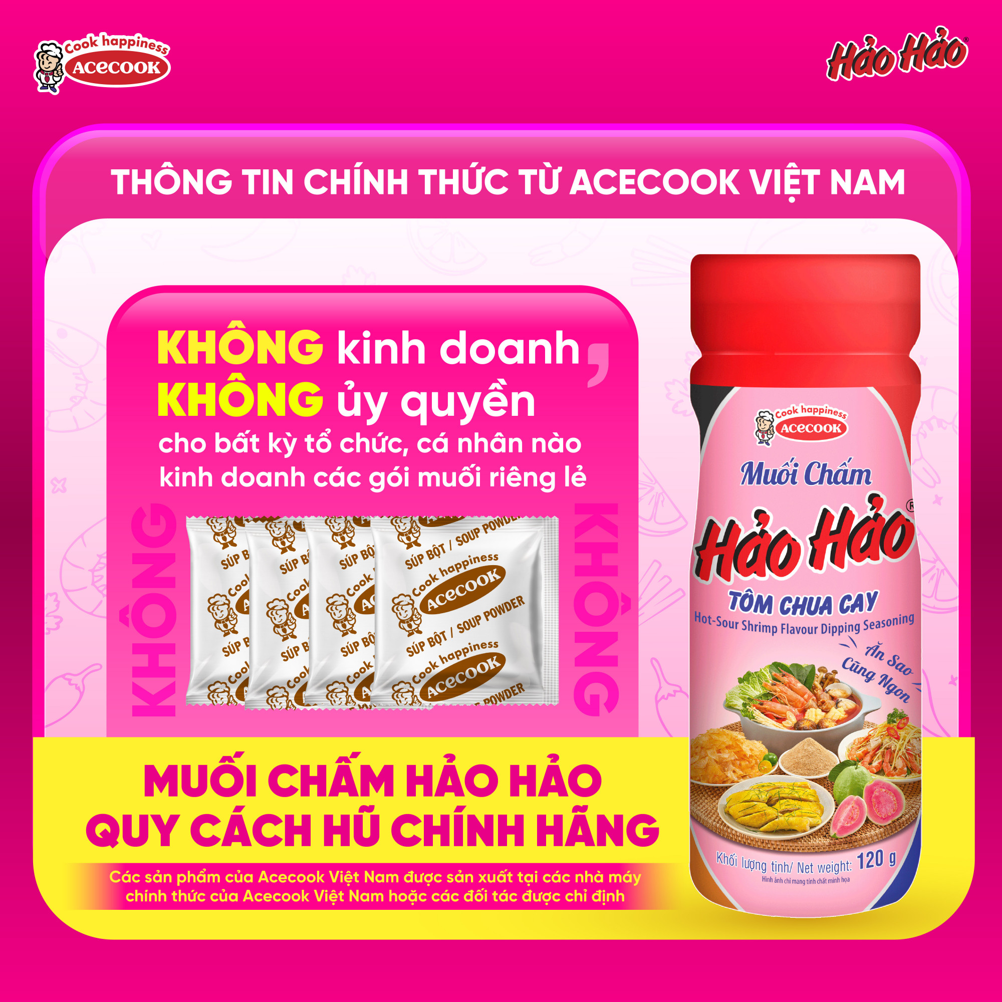 Muối chấm Hảo Hảo quy cách hũ là sản phẩm gia vị độc lập duy nhất được Acecook Việt Nam sản xuất và phân phối