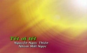 Tết ơi Tết - nhóm Mắt Ngọc