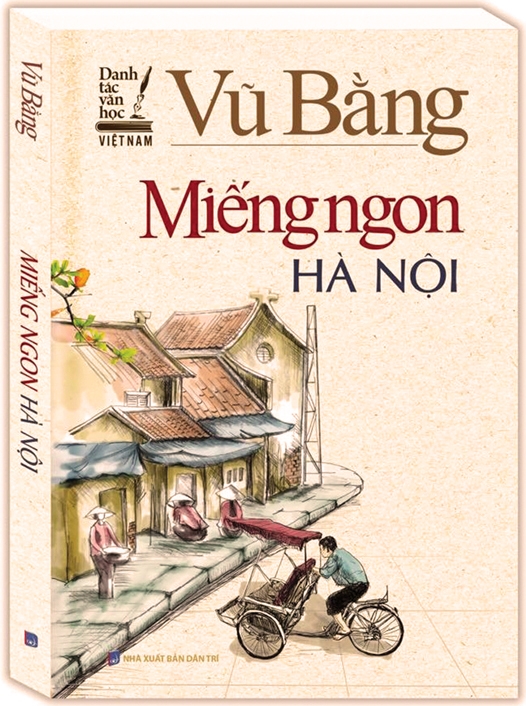 Vu tai ban 'Mieng ngon Ha Noi' cua NXB Dan Tri: Trang tron boi nho danh du Vu Bang