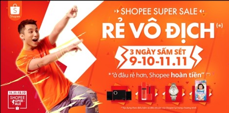 Shopee Super Sale ‘rẻ vô địch' 11/11 - 12/12 : Sự kiện mua sắm lớn nhất mùa cuối năm
