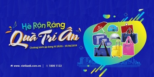 Hàng ngàn quà tặng dịp hè Vietbank tri ân khách hàng