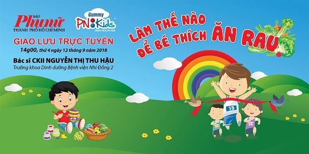 Giao luu truc tuyen 'Lam the nao de be thich an rau?'