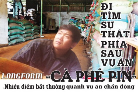 Đi tìm sự thật phía sau vụ án 'cà phê pin' - Bài 1: Nhiều điểm bất thường quanh vụ án chấn động