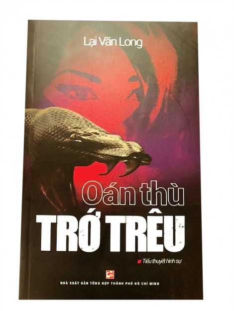 'Oán thù trớ trêu' và giấc mộng 'tiểu thuyết hình sự kỷ lục'