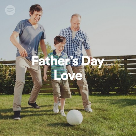 Tri ân tình cha với những nhạc phẩm tuyệt vời trên Spotify
