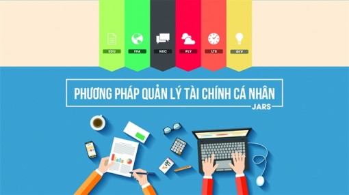 Quản lý tài chính cá nhân, ai cũng nên biết nếu không muốn nghèo cả đời