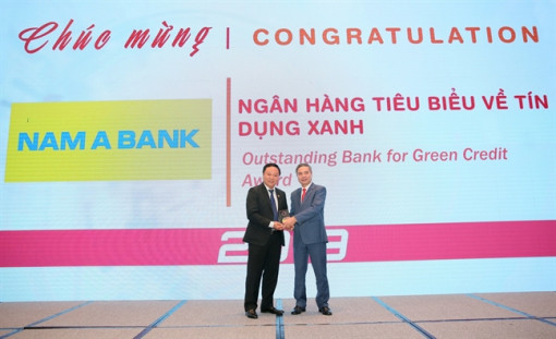 Nam A Bank nhận giải thưởng ‘Ngân hàng tiêu biểu về tín dụng xanh’ năm 2019