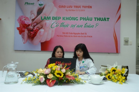 Giao lưu trực tuyến: Làm đẹp không phẫu thuật có thực sự an toàn?