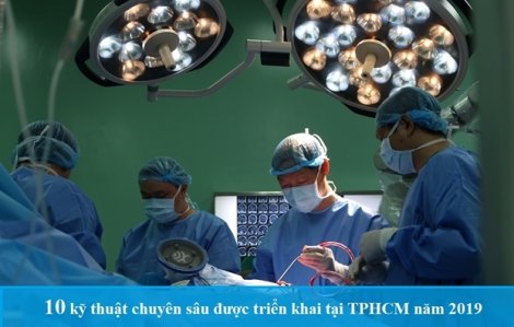 10 kỹ thuật chuyên sâu được triển khai tại TPHCM năm 2019
