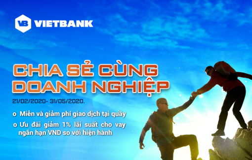 Vietbank giảm lãi suất cho vay, hỗ trợ doanh nghiệp vượt qua dịch COVID-19