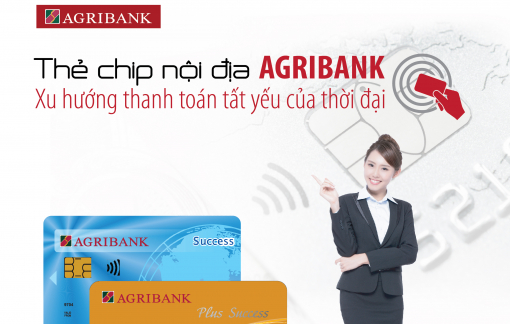 Agribank phát hành thẻ chip nội địa trên toàn hệ thống