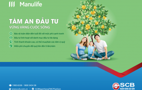 Cùng Manulife Việt Nam và SCB hoạch định tương lai tài chính với sản phẩm Tâm An Đầu Tư