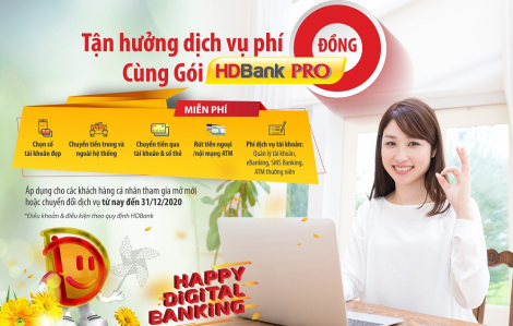 Tận hưởng loạt đặc quyền ưu đãi cùng tài khoản HDBank Pro