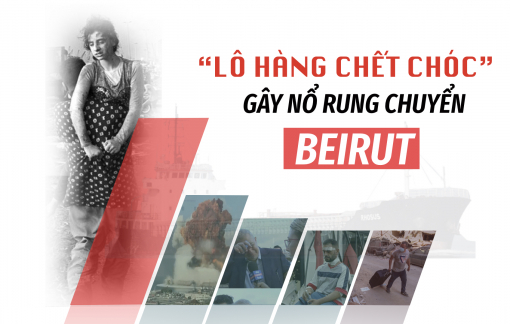 Hé lộ về "lô hàng chết chóc" gây nổ rung chuyển Beirut