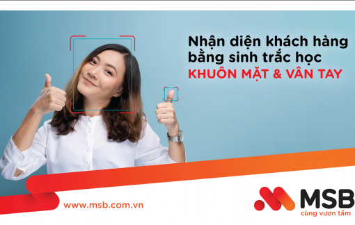 MSB mở rộng ứng dụng công nghệ sinh trắc học trong giao dịch tài chính tại các điểm giao dịch