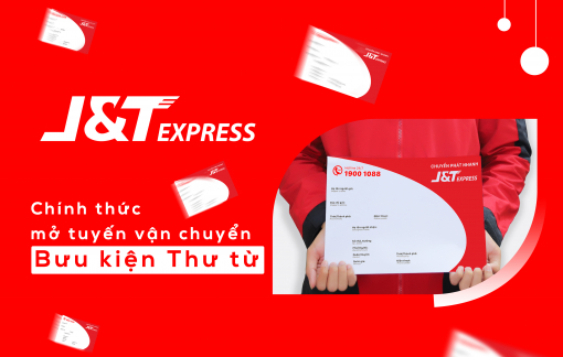 J&T Express chính thức mở tuyến vận chuyển nhanh cho đơn hàng thư từ