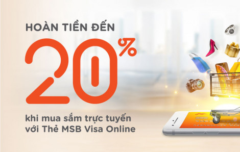 Trải nghiệm thẻ MSB Visa Online và ưu đãi hoàn tiền tới 20%