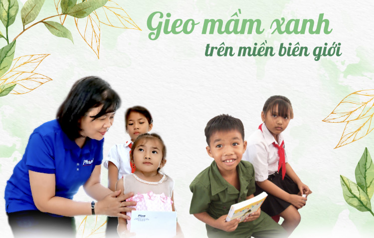 Gieo mầm xanh trên miền biên giới