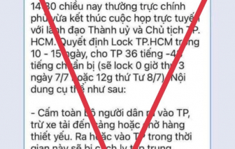 Bác bỏ thông tin phong tỏa TPHCM trong 10-15 ngày