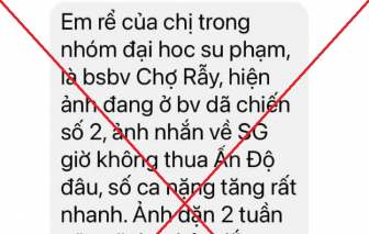 "Em rể chị trong Bệnh viện Chợ Rẫy nói 2 tuần nữa Sài Gòn sẽ thê thảm" là bịa đặt