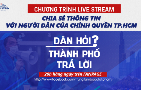 TPHCM livestream trả lời thắc mắc của dân về việc chống dịch