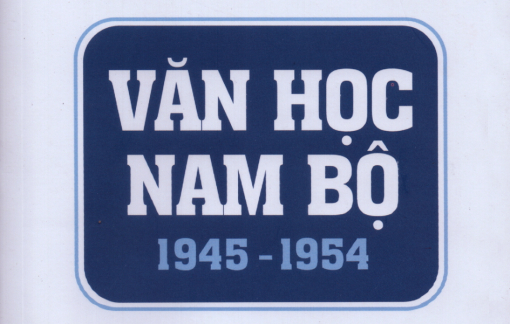 Góc nhìn mới qua tập sách "Văn học Nam bộ 1945-1954"