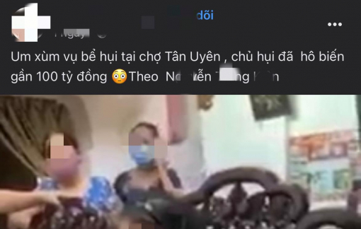 Bình Dương: Thực hư thông tin vỡ hụi gần 100 tỷ đồng gây xôn xao mạng xã hội