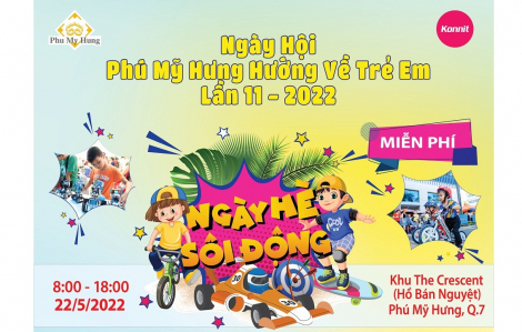 Ngày hội Phú Mỹ Hưng hướng về trẻ em lần 11 - 2022: Ngày hè sôi động